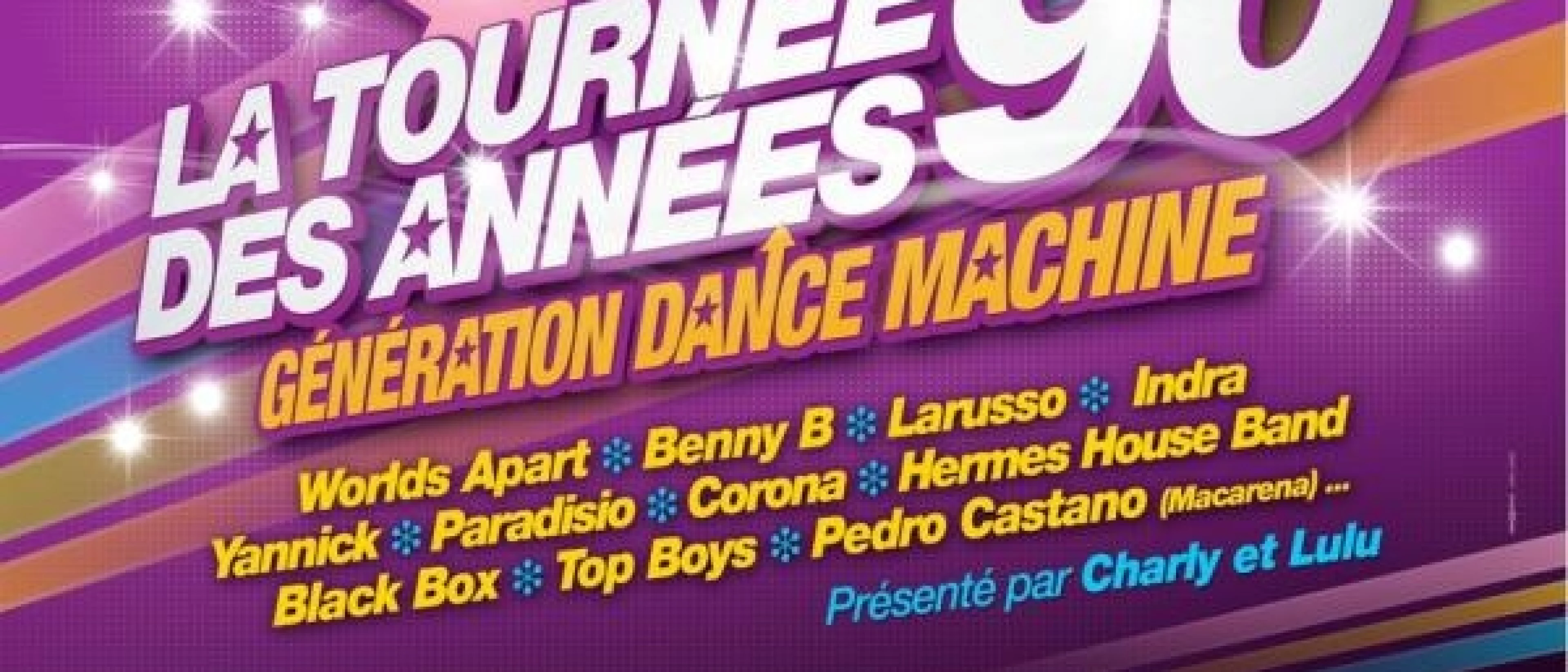 La Tournée Des Années 90 - Génération Dance Machine
