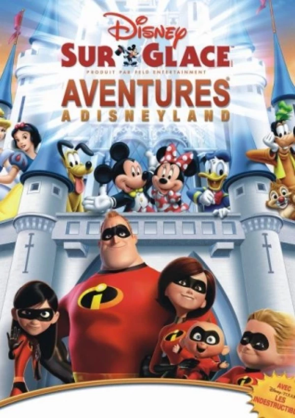 Disney sur glace présente "AVENTURES A DISNEYLAND"