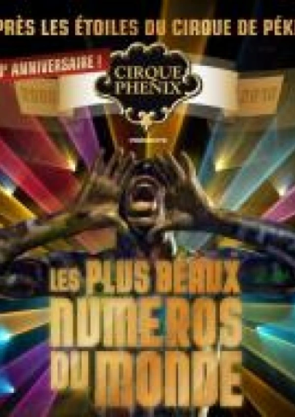 Le Cirque de PHENIX présente "Les plus beaux numéros du monde"